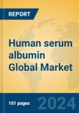 Human serum albumin Global Market Insights 2023, Analysis and Forecast to 2028, by Manufacturers, Regions, Technology, Application, Product Type- Product Image