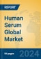 Human Serum Global Market Insights 2023, Analysis and Forecast to 2028, by Manufacturers, Regions, Technology, Application, Product Type - Product Thumbnail Image