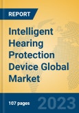 Intelligent Hearing Protection Device Global Market Insights 2023, Analysis and Forecast to 2028, by Manufacturers, Regions, Technology, Product Type- Product Image