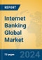 Internet Banking Global Market Insights 2023, Analysis and Forecast to 2028, by Market Participants, Regions, Technology, Application, Product Type - Product Thumbnail Image