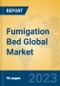 Fumigation Bed Global Market Insights 2023, Analysis and Forecast to 2028, by Manufacturers, Regions, Technology, Application, Product Type - Product Thumbnail Image