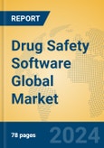 Drug Safety Software Global Market Insights 2024, Analysis and Forecast to 2029, by Market Participants, Regions, Technology, Application- Product Image