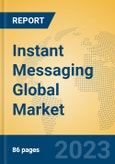 Instant Messaging Global Market Insights 2023, Analysis and Forecast to 2028, by Market Participants, Regions, Technology, Application, Product Type- Product Image
