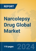 Narcolepsy Drug Global Market Insights 2024, Analysis and Forecast to 2029, by Manufacturers, Regions, Technology, Application, Product Type- Product Image