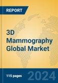 3D Mammography Global Market Insights 2024, Analysis and Forecast to 2029, by Manufacturers, Regions, Technology, Application- Product Image