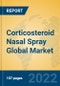 Corticosteroid Nasal Spray Global Market Insights 2022, Analysis and Forecast to 2027, by Market Participants, Regions, Technology, Application, Product Type - Product Image