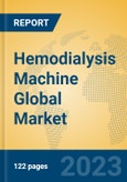 Hemodialysis Machine Global Market Insights 2023, Analysis and Forecast to 2028, by Manufacturers, Regions, Technology, Application, Product Type- Product Image