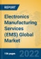 Electronics Manufacturing Services (EMS) Global Market Insights 2022, Analysis and Forecast to 2027, by Manufacturers, Regions, Technology, Application, Product Type - Product Image