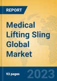 Medical Lifting Sling Global Market Insights 2023, Analysis and Forecast to 2028, by Manufacturers, Regions, Technology, Application, Product Type- Product Image