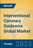 Interventional Coronary Guidewire Global Market Insights 2022, Analysis and Forecast to 2027, by Manufacturers, Regions, Technology, Application, Product Type- Product Image