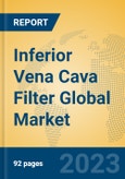 Inferior Vena Cava Filter Global Market Insights 2023, Analysis and Forecast to 2028, by Manufacturers, Regions, Technology, Application, Product Type- Product Image