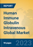 Human Immune Globulin Intravenous Global Market Insights 2023, Analysis and Forecast to 2028, by Manufacturers, Regions, Technology, Application, Product Type- Product Image