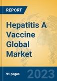 Hepatitis A Vaccine Global Market Insights 2023, Analysis and Forecast to 2028, by Manufacturers, Regions, Technology, Product Type- Product Image