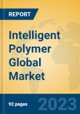 Intelligent Polymer Global Market Insights 2023, Analysis and Forecast to 2028, by Manufacturers, Regions, Technology, Product Type- Product Image