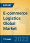 E-commerce Logistics Global Market Insights 2022, Analysis and Forecast to 2027, by Market Participants, Regions, Technology, Product Type - Product Image