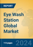 Eye Wash Station Global Market Insights 2024, Analysis and Forecast to 2029, by Manufacturers, Regions, Technology, and Product Type- Product Image