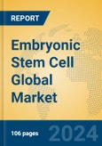 Embryonic Stem Cell Global Market Insights 2024, Analysis and Forecast to 2029, by Manufacturers, Regions, Technology, Application- Product Image