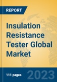 Insulation Resistance Tester Global Market Insights 2023, Analysis and Forecast to 2028, by Manufacturers, Regions, Technology, Application, Product Type- Product Image