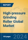 High-pressure Grinding Roller Global Market Insights 2024, Analysis and Forecast to 2029, by Manufacturers, Regions, Technology, Application- Product Image