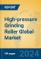 High-pressure Grinding Roller Global Market Insights 2024, Analysis and Forecast to 2029, by Manufacturers, Regions, Technology, Application - Product Thumbnail Image