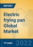 Electric frying pan Global Market Insights 2022, Analysis and Forecast to 2027, by Manufacturers, Regions, Technology, Application, Product Type- Product Image