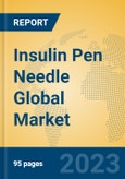 Insulin Pen Needle Global Market Insights 2023, Analysis and Forecast to 2028, by Manufacturers, Regions, Technology, Application, Product Type- Product Image