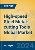 High-speed Steel Metal-cutting Tools Global Market Insights 2024, Analysis and Forecast to 2029, by Manufacturers, Regions, Technology, Application- Product Image