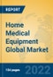 Home Medical Equipment Global Market Insights 2022, Analysis and Forecast to 2027, by Manufacturers, Regions, Technology, Application, Product Type - Product Image