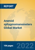 Aneroid sphygmomanometers Global Market Insights 2022, Analysis and Forecast to 2027, by Manufacturers, Regions, Technology, Application, Product Type- Product Image
