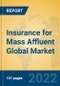 Insurance for Mass Affluent Global Market Insights 2022, Analysis and Forecast to 2027, by Manufacturers, Regions, Technology, Application - Product Thumbnail Image