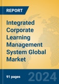 Integrated Corporate Learning Management System Global Market Insights 2024, Analysis and Forecast to 2029, by Market Participants, Regions, Technology, Product Type- Product Image