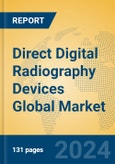 Direct Digital Radiography Devices Global Market Insights 2024, Analysis and Forecast to 2029, by Manufacturers, Regions, Technology, Application- Product Image