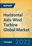 Horizontal Axis Wind Turbine Global Market Insights 2022, Analysis and Forecast to 2027, by Manufacturers, Regions, Technology, Application, Product Type- Product Image