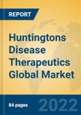 Huntingtons Disease Therapeutics Global Market Insights 2022, Analysis and Forecast to 2027, by Manufacturers, Regions, Technology, Application, Product Type- Product Image