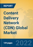 Content Delivery Network (CDN) Global Market Insights 2022, Analysis and Forecast to 2027, by Market Participants, Regions, Technology, Application, Product Type- Product Image