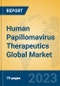 Human Papillomavirus Therapeutics Global Market Insights 2022, Analysis and Forecast to 2027, by Manufacturers, Regions, Technology, Product Type - Product Thumbnail Image