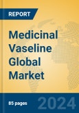 Medicinal Vaseline Global Market Insights 2024, Analysis and Forecast to 2029, by Manufacturers, Regions, Technology, Application, Product Type- Product Image