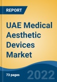 UAE Medical Aesthetic Devices Market, By Type of Device (Energy-Based Aesthetic Device v/s Non-Energy-Based Aesthetic Device), By Application, By End User, By Region, Competition Forecast & Opportunities, 2027- Product Image