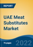 UAE Meat Substitutes Market, By Type (Soy Products, Quorn, Tempeh, Tofu, Seitan and Others), By Source (Soy, Wheat, Mycoprotein and Others), By Category (Frozen, Refrigerated and Shelf-Stable), By Region, Competition Forecast & Opportunities, 2017-2028- Product Image