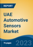 UAE Automotive Sensors Market, By Sensor Type (Temperature Sensor, Pressure Sensor, Oxygen Sensor, Position Sensor, Motion Sensor, Torque Sensor, Optical Sensor, Others), By Vehicle Type, By Application, By Technology, By Region, Competition Forecast & Opportunities, 2028- Product Image