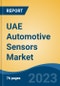 UAE Automotive Sensors Market, By Sensor Type (Temperature Sensor, Pressure Sensor, Oxygen Sensor, Position Sensor, Motion Sensor, Torque Sensor, Optical Sensor, Others), By Vehicle Type, By Application, By Technology, By Region, Competition Forecast & Opportunities, 2017-2027 - Product Thumbnail Image