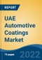 UAE Automotive Coatings Market, By Vehicle Type (Two-Wheeler, Passenger Car, LCV, M&HCV, OTR), By Technology (Water-Borne, Solvent-Borne, Powder Coating, Others), By Resin Type, By Application, By Demand Category, By Region, Competition Forecast & Opportunities, 2027 - Product Thumbnail Image
