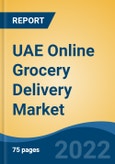 UAE Online Grocery Delivery Market, By Product Category (Fresh Foods, Household Products, Packaged Foods & Beverages, Personal Care, Baby Care, Beauty & Health), By Platform, By Mode of Payment, By Region, Competition Forecast & Opportunities, 2017-2027- Product Image