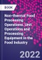 Non-thermal Food Processing Operations. Unit Operations and Processing Equipment in the Food Industry - Product Thumbnail Image