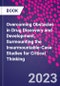 Overcoming Obstacles in Drug Discovery and Development. Surmounting the Insurmountable-Case Studies for Critical Thinking - Product Image