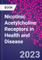 Nicotinic Acetylcholine Receptors in Health and Disease - Product Thumbnail Image