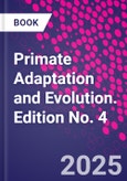 Primate Adaptation and Evolution. Edition No. 4- Product Image