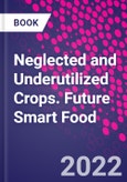 Neglected and Underutilized Crops. Future Smart Food- Product Image