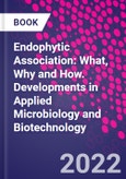 Endophytic Association: What, Why and How. Developments in Applied Microbiology and Biotechnology- Product Image