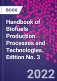 Handbook of Biofuels Production. Processes and Technologies. Edition No. 3- Product Image